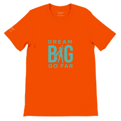 Dream BIG. Go Far. 24fecf76-6b6a-42f8-98c4-c47efe72dd33