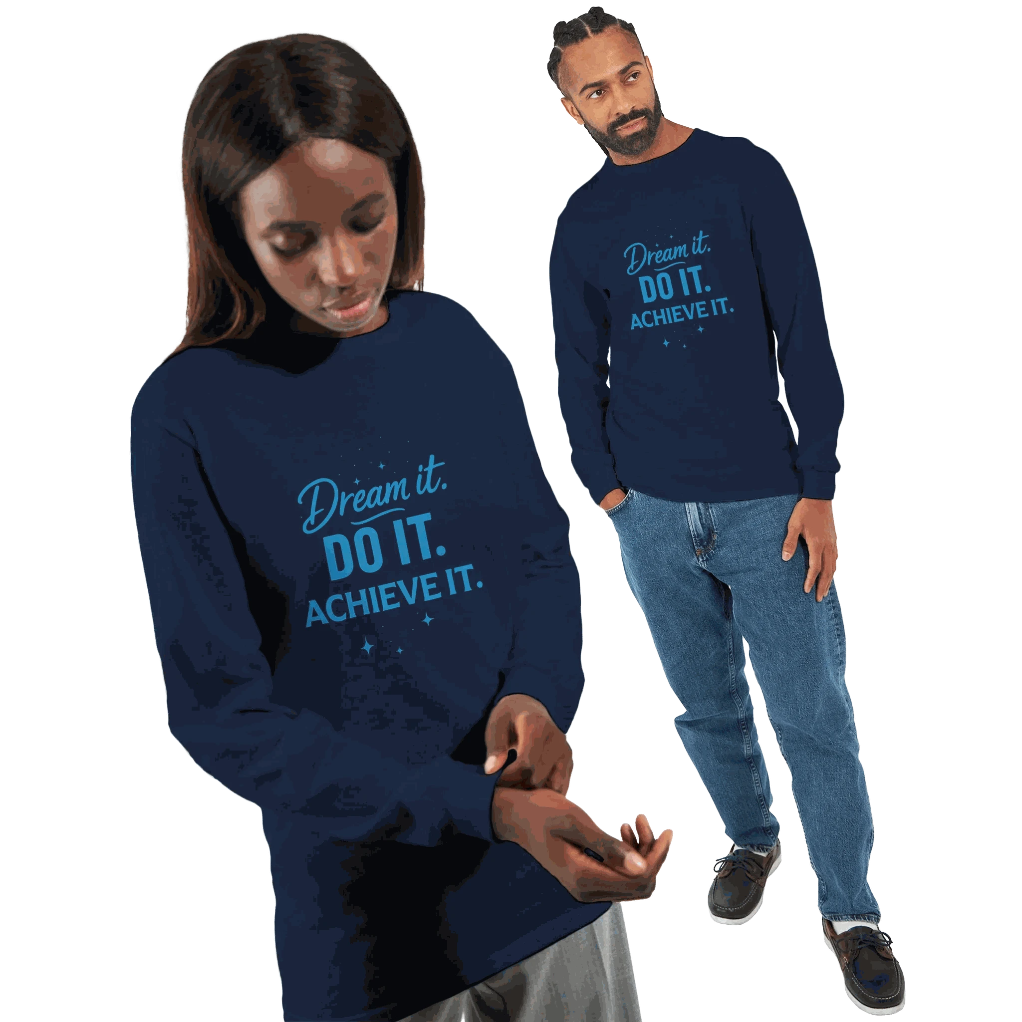 Unisex navy long sleeve shirt with motivational "Dream it. Do it. Achieve it." text design