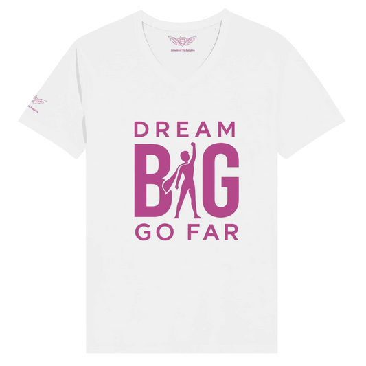 White unisex V-neck t-shirt with "DREAM BIG GO FAR" motivational graphic in bold pink letters and silhouette.