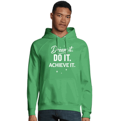 Green unisex organic hoodie with Dream It DO IT Achieve It motivational slogan