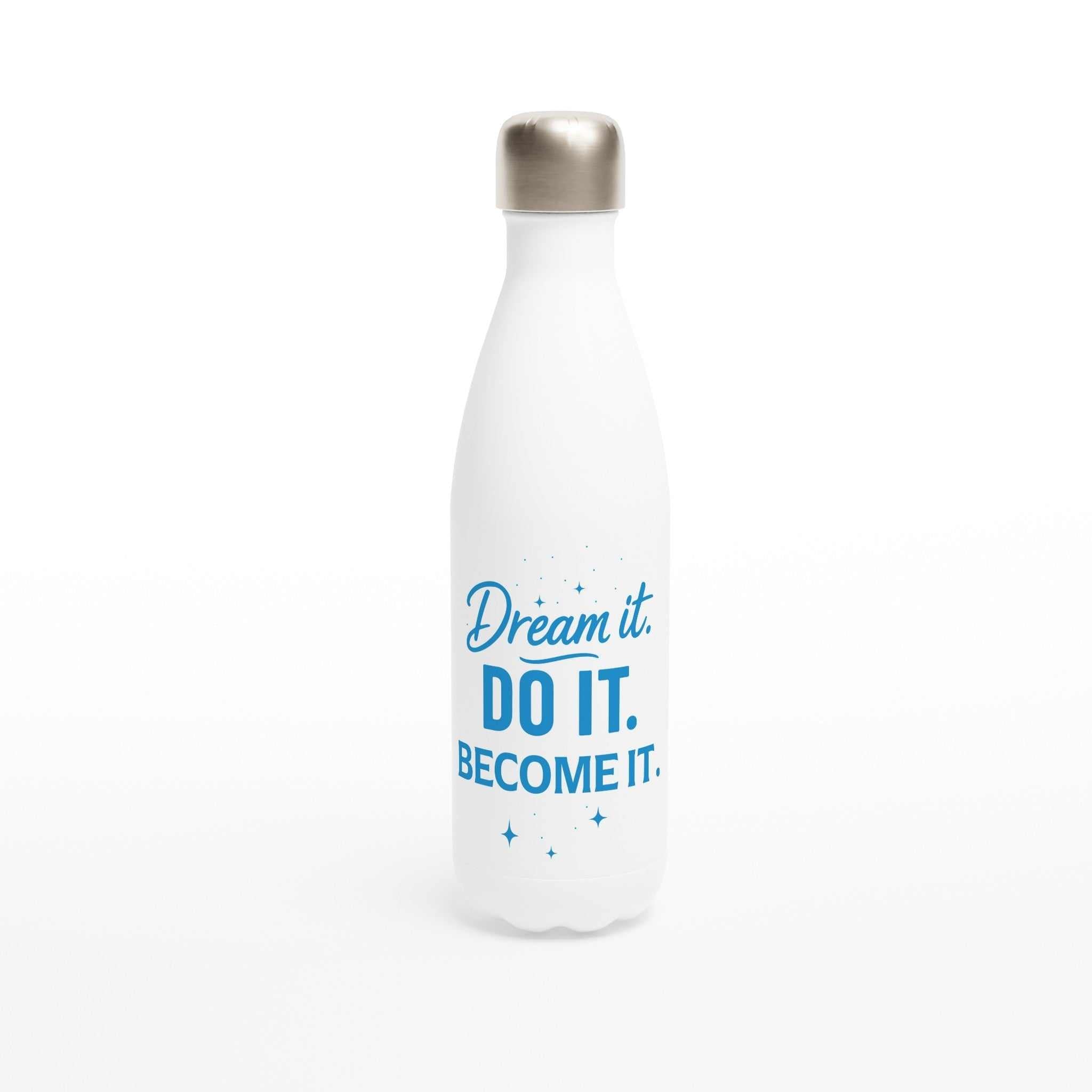 17oz blue and white motivational water bottle with "Dream it. Do it. Become it." text, stainless steel, insulated