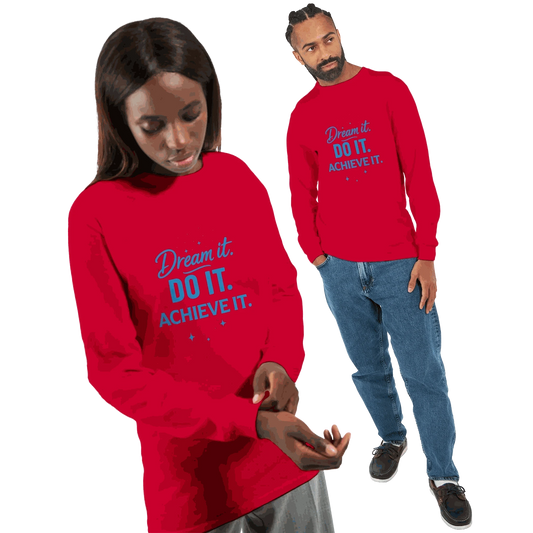Unisex red longsleeve motivational T-shirt with "Dream it. DO IT. ACHIEVE IT." text, classic fit, comfortable and breathable fabric.
