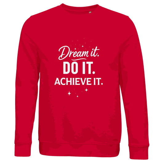 Red unisex organic sweatshirt with Dream It. DO IT. ACHIEVE IT. motivational text design
