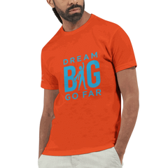 Men's fitted motivational t-shirt in orange with bold blue "Dream BIG Go Far" text and graphic, lightweight and comfortable design.