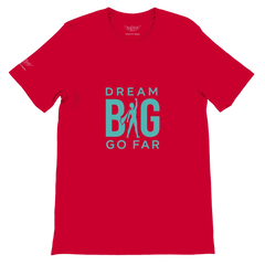 Dream BIG. Go Far. c1c6a711-ff7d-4e7c-96a7-e24c271c7e54