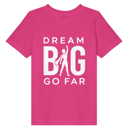 Pink toddler t-shirt with white "Dream BIG Go Far" motivational print and silhouette graphic
