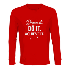 Red organic cotton long sleeve t-shirt with "Dream it. DO IT. ACHIEVE IT." motivational white text design.