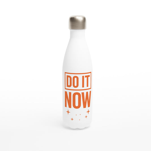 White stainless steel motivational water bottle with "DO IT NOW" text and orange design, 500ml capacity, insulated for hot and cold drinks.