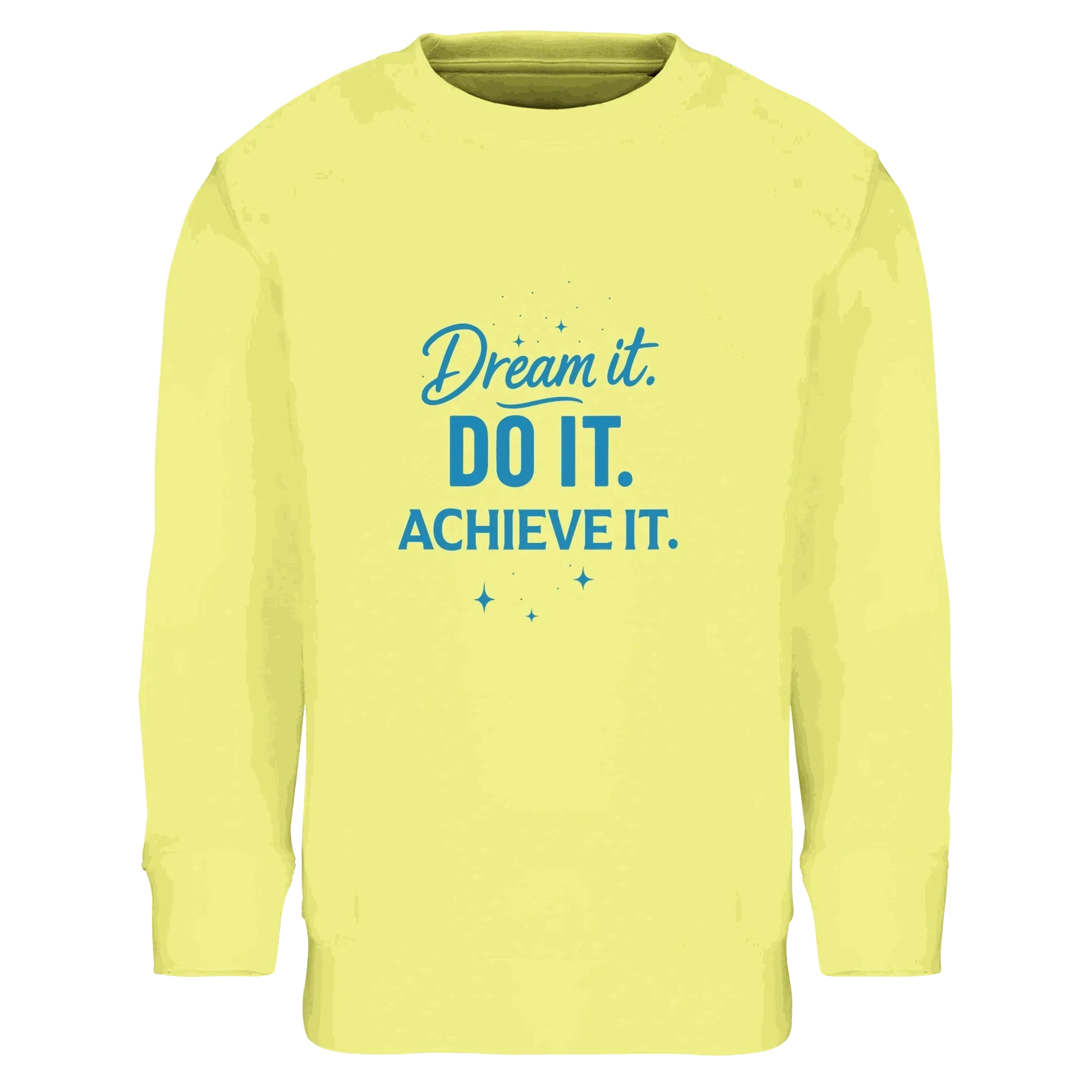 Yellow recycled kids sweatshirt with blue "Dream it. DO IT. ACHIEVE IT." motivational text