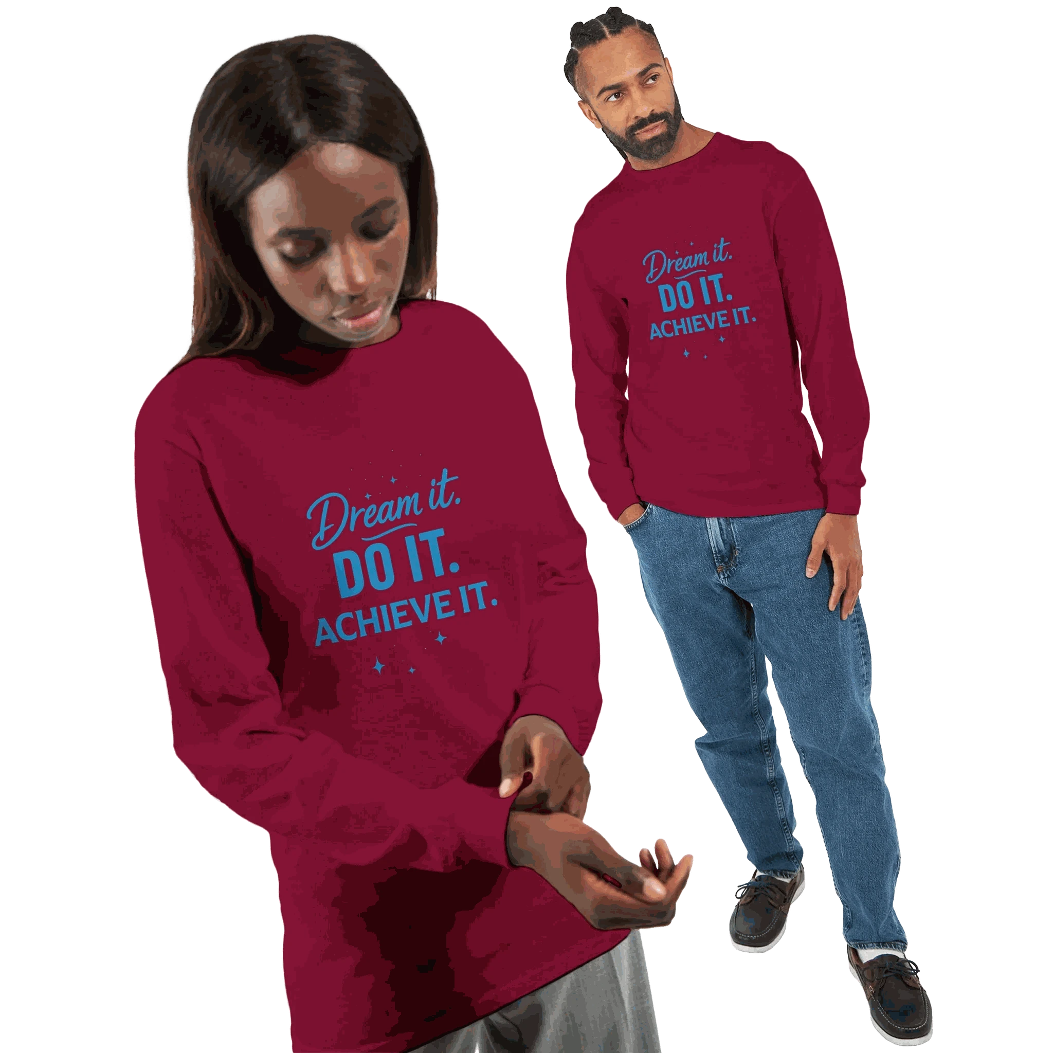 Unisex maroon long sleeve shirt with blue motivational "Dream it. DO IT. ACHIEVE IT." text, casual fit, ribbed cuffs.
