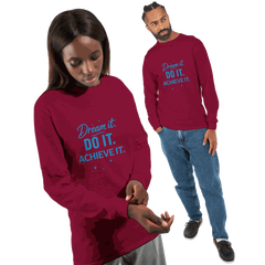 Unisex maroon long sleeve shirt with blue motivational "Dream it. DO IT. ACHIEVE IT." text, casual fit, ribbed cuffs.