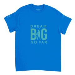 Dream BIG 620edd90-de6f-4d80-abdd-3b8c4e581c2e