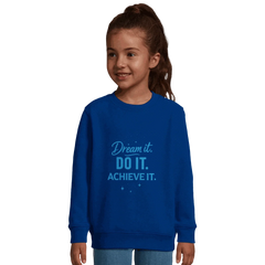 Child wearing blue recycled kids sweatshirt with Dream It Do It Achieve It motivational text
