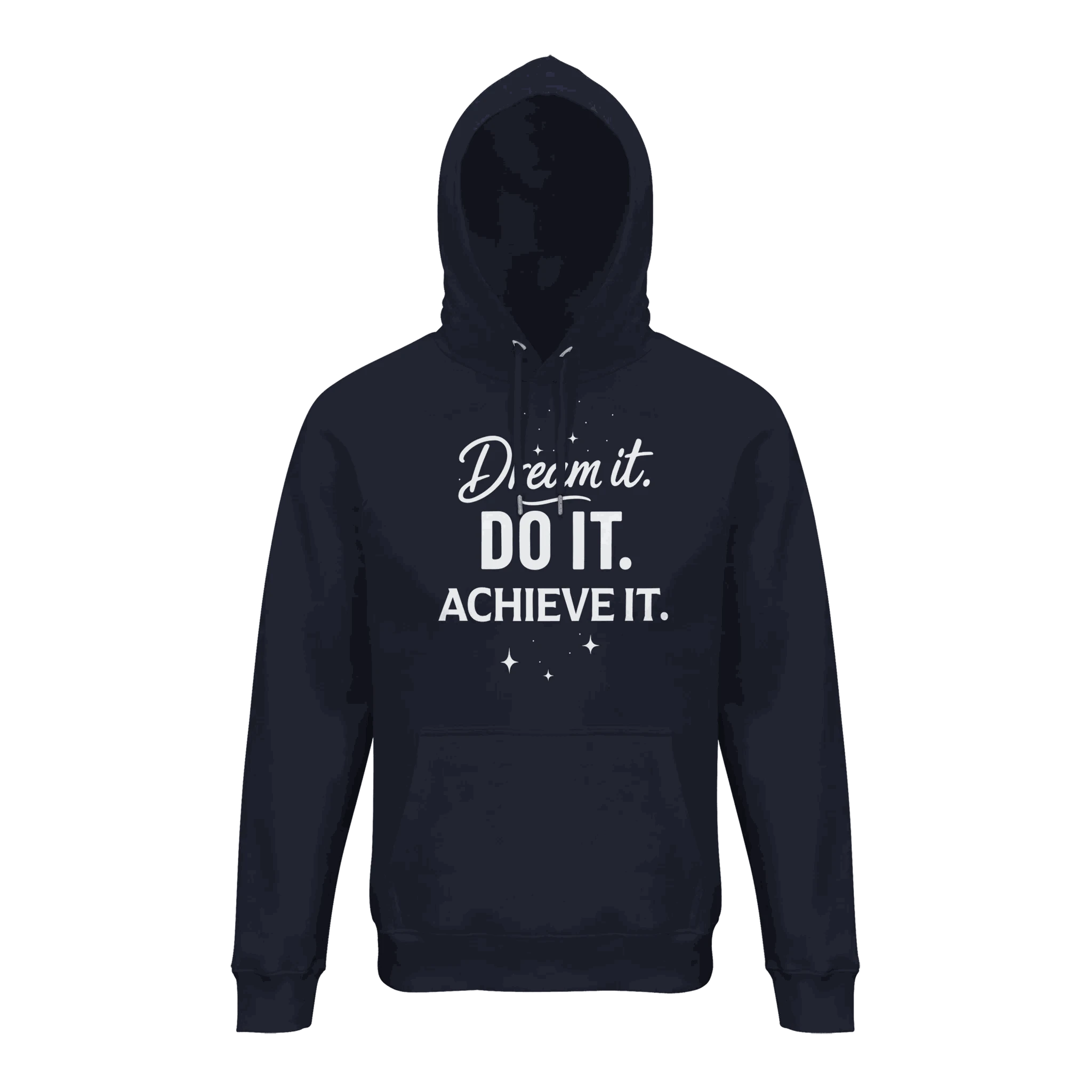 Navy blue unisex organic hoodie with "Dream it. DO IT. ACHIEVE IT." motivational text printed on front