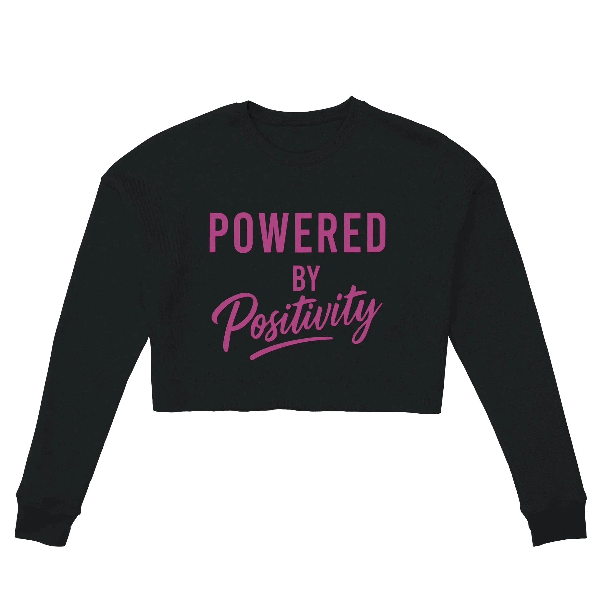 Black women's cropped sweatshirt with "Powered by Positivity" text in pink, motivational crop top with relaxed fit and dropped shoulders