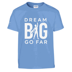 Dream BIG 94857d78-e5a6-47cc-8e7d-c82bb4b20bab