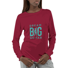 Dream BIG Go Far 952a3ae0-619c-46a8-9af2-2eea840f3920