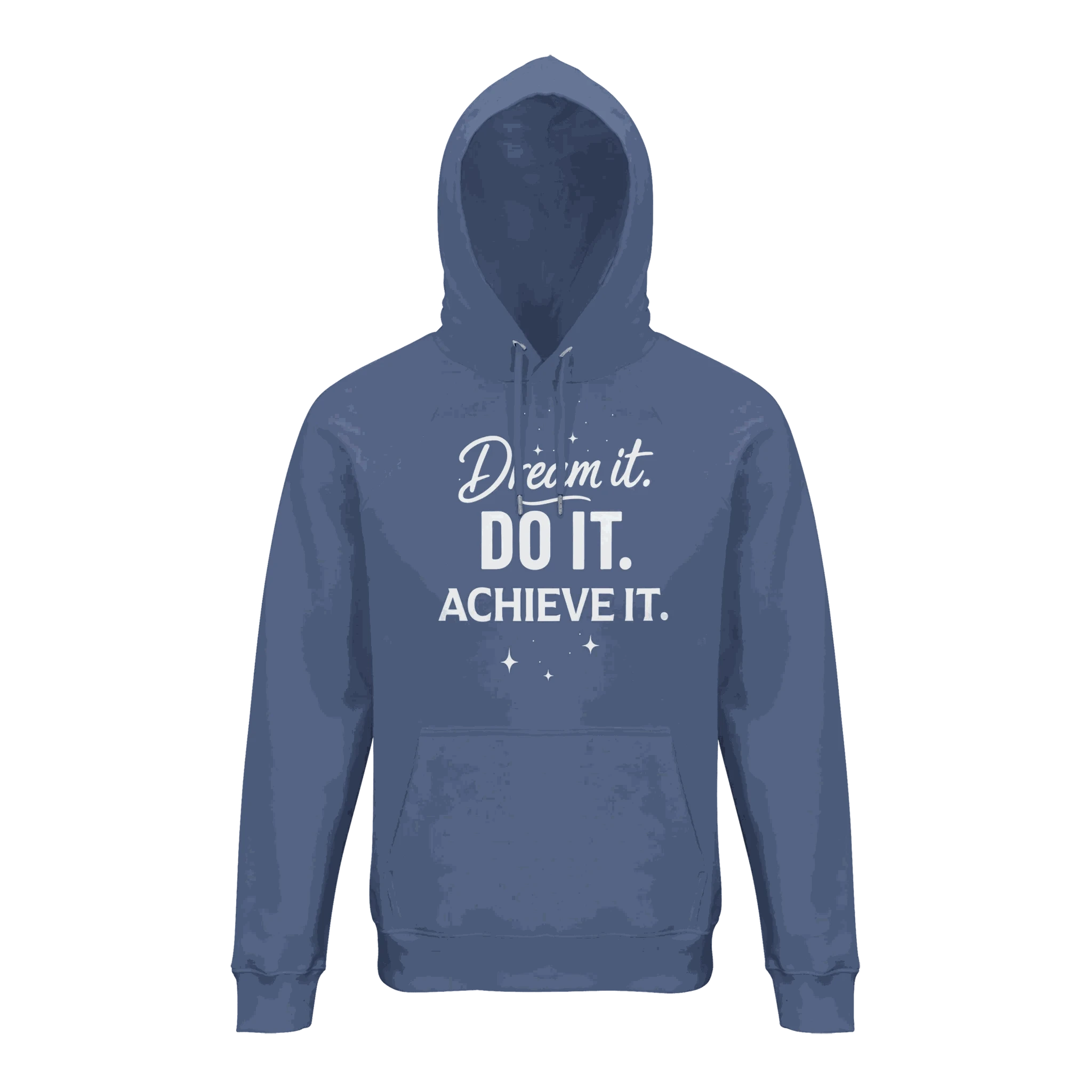 Blue organic cotton blend unisex hoodie with motivational "Dream it. DO IT. ACHIEVE IT." text