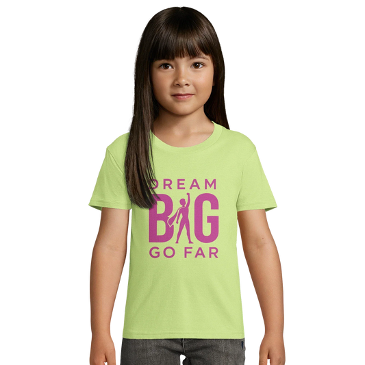 Young girl wearing light green organic cotton t-shirt with bold pink "Dream BIG Go Far" motivational print