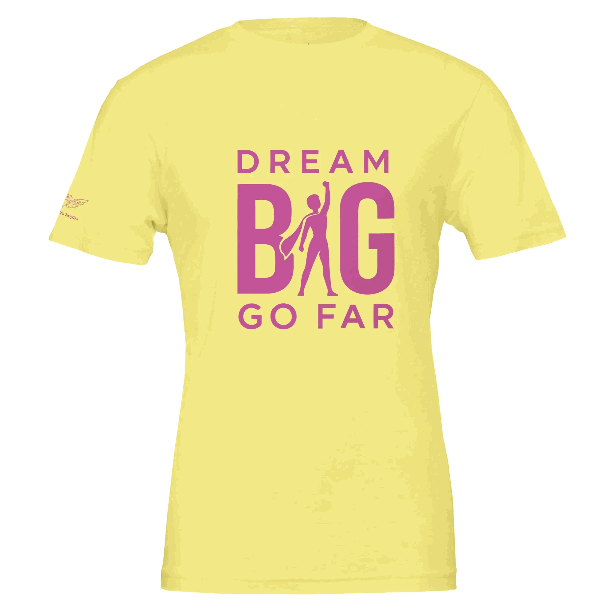 Yellow unisex crewneck t-shirt with pink "Dream BIG Go Far" motivational print and silhouette graphic.