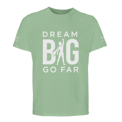 Dream BIG Go Far d010c42b-7de0-4852-b27f-e96857ec1e24