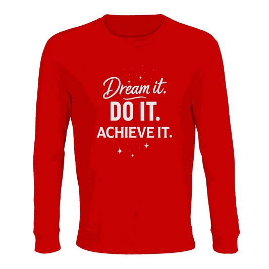 Red organic cotton long sleeve t-shirt with "Dream it. DO IT. ACHIEVE IT." motivational white text design.