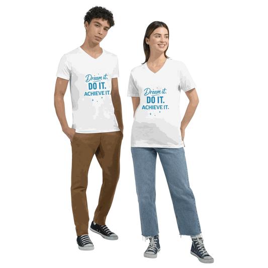 Unisex white V-neck t-shirt with blue "Dream it. DO IT. ACHIEVE IT." motivational text, worn by male and female models